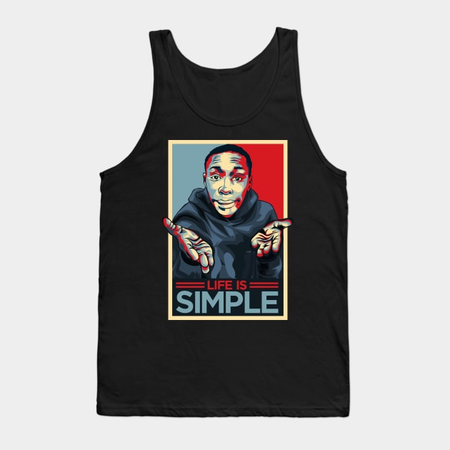 khaby lame Life Is Simple Tank Top by dnacreativedesign